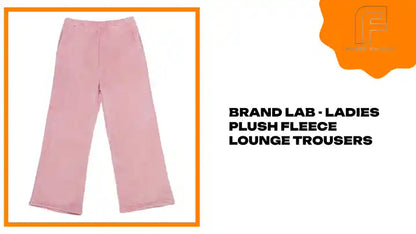 Brand Lab - Ladies Plush Fleece Lounge Trousers by@Outfy