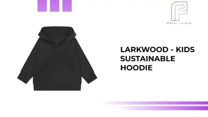 Larkwood - Kids Sustainable Hoodie by@Outfy