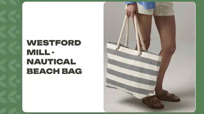 Westford Mill - Nautical Beach Bag by@Outfy