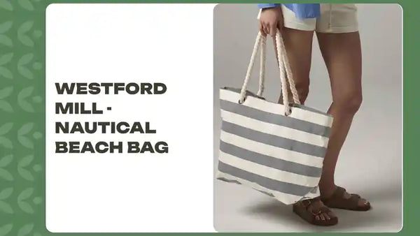 Westford Mill - Nautical Beach Bag by@Outfy