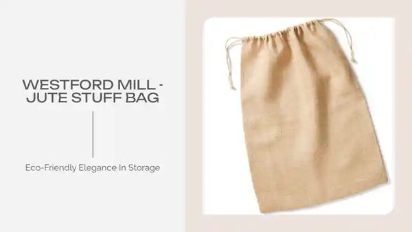 Westford Mill - Jute Stuff Bag by@Outfy