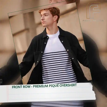 Front Row - Premium Piqu&eacute; Overshirt by@Outfy